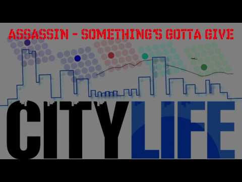 Youtube: Assassin - Something's Gotta Give (City Life Riddim)