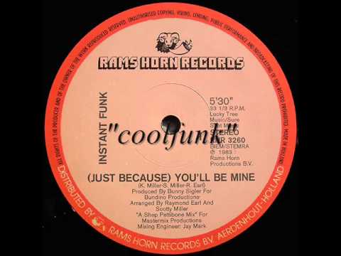Youtube: Instant Funk - (Just Because) You'll Be Mine  " 12" Funk 1983 "