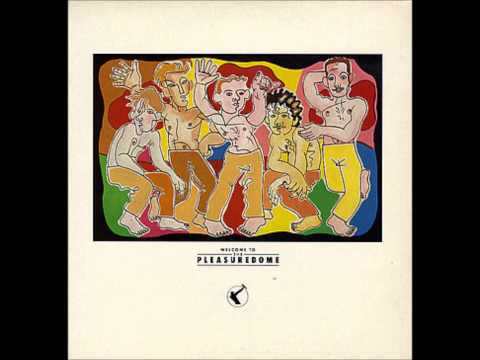 Youtube: Frankie Goes To Hollywood - Welcome to the pleasuredome