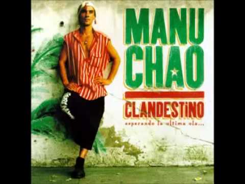Youtube: MANU CHAO - Clandestino- esperando la ultima ola...  Full Album