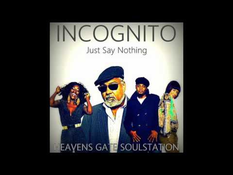Youtube: Incognito - Just Say Nothing (2016) HQ+Sound