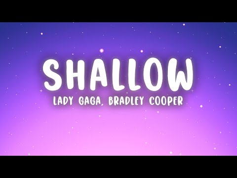 Youtube: Lady Gaga, Bradley Cooper - Shallow (Lyrics)