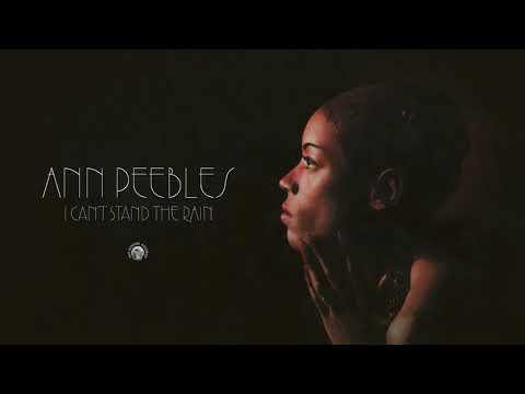 Youtube: Ann Peebles - I Can't Stand the Rain (Official Audio)