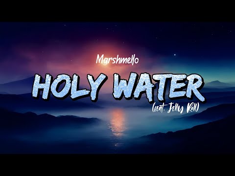 Youtube: Marshmello - Holy Water (Lyrics) feat. Jelly Roll