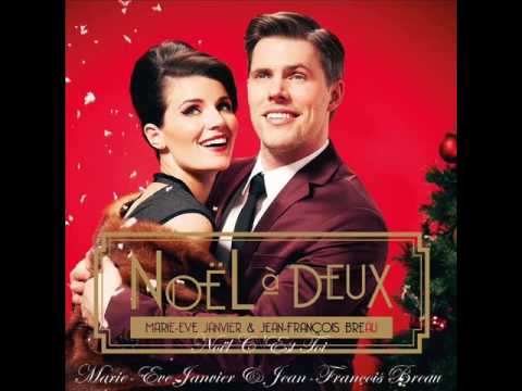 Youtube: Noël C'est Toi - Marie-Ève Janvier & Jean-François Breau