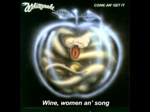 Youtube: Whitesnake   Wine, Women An' Song   HQ Audio with lyrics