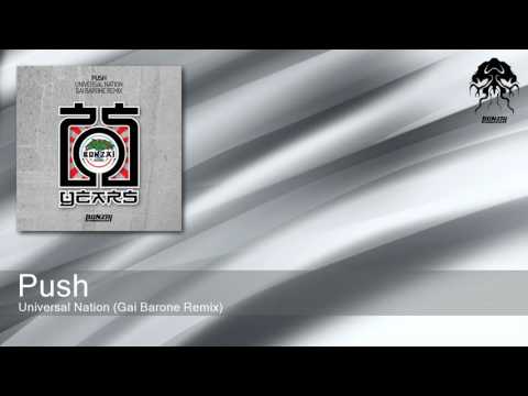 Youtube: Push - Universal Nation - Gai Barone Remix (Bonzai Progressive)