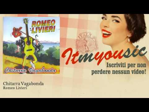 Youtube: Romeo Livieri - Chitarra Vagabonda