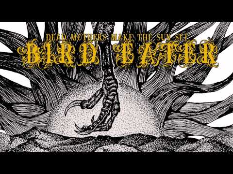 Youtube: Bird Eater - Judgment