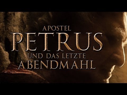 Youtube: Apostel Petrus und das letzte Abendmahl (2012) [Drama] | Film (deutsch)