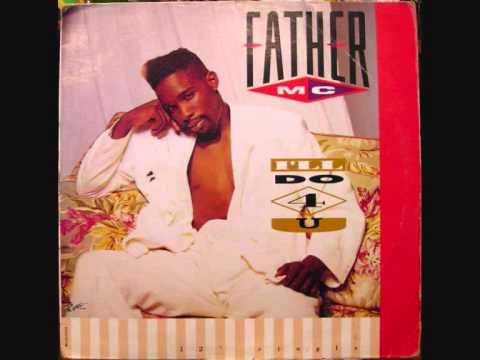 Youtube: Father MC - I'll Do 4 U
