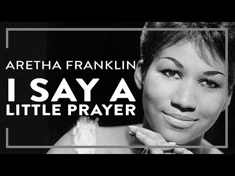 Youtube: Aretha Franklin - I Say A Little Prayer (Official Lyric Video)
