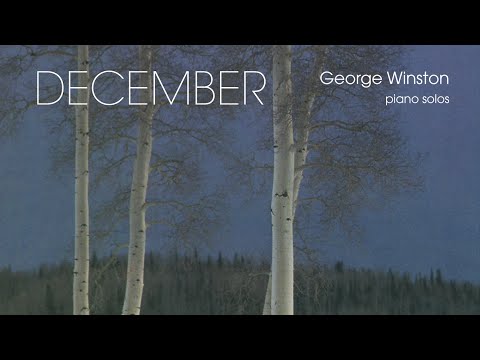 Youtube: George Winston - December (Full Album)