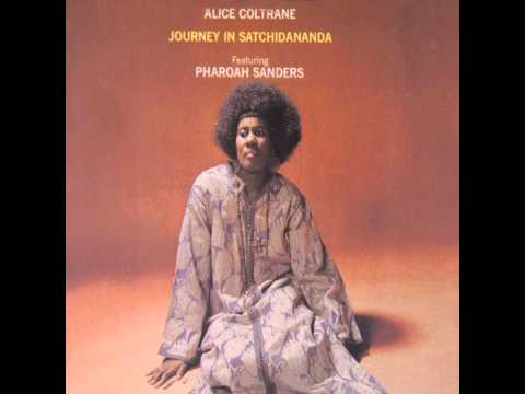 Youtube: Alice Coltrane ft. Pharoah Sanders - Journey In Satchidananda