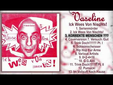 Youtube: Vaseline - Ick Wees Von Nischts! 7" FULL EP (1995 - Grindcore)