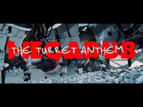 Youtube: The Turret Anthem