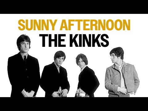 Youtube: The Kinks - Sunny Afternoon (Official Audio)