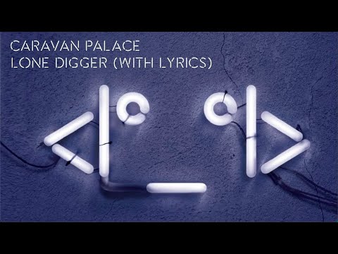 Youtube: Caravan Palace - Lone Digger (Album version)