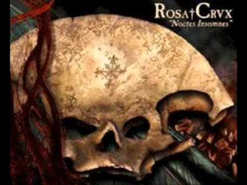 Youtube: Rosa Crux - Qui Non Cessant.