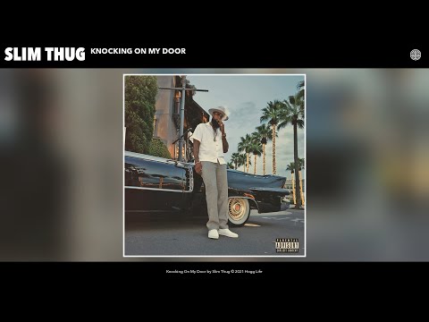 Youtube: Slim Thug - Knocking On My Door (Audio)