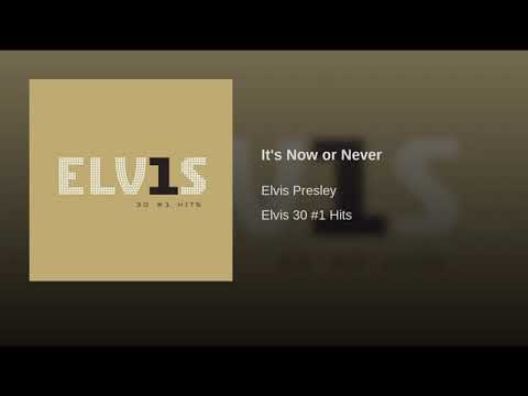 Youtube: Elvis Presley - It's Now or Never (Audio)