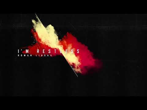 Youtube: Roman Lindau - I'm Restless