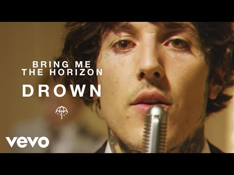 Youtube: Bring Me The Horizon - Drown