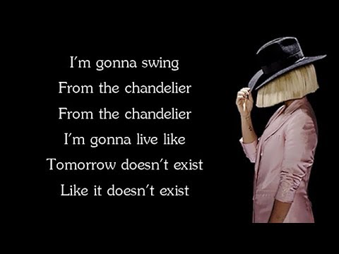 Youtube: Sia - CHANDELIER (Lyrics)