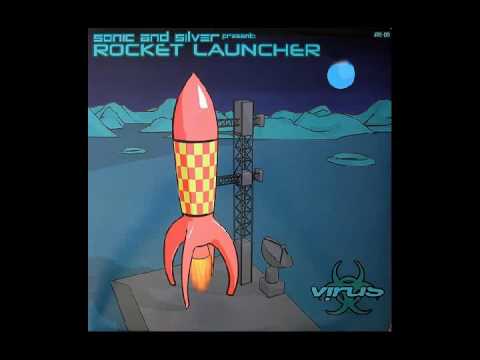 Youtube: Sonic & Silver - Rocket Launcher       (Rocket Launcher [Virus Recordings])