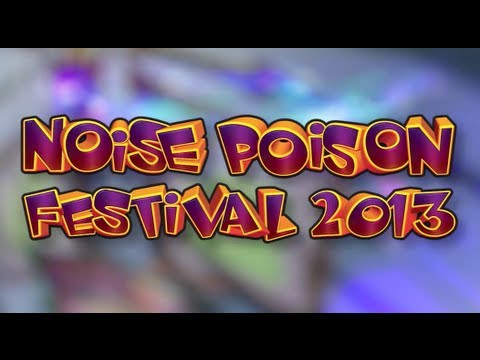 Youtube: NOISE POISON FESTIVAL 2013 - OFFICIAL VIDEO