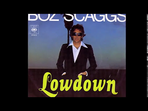 Youtube: Boz Scaggs ~ Lowdown 1976 Disco Purrfection Version