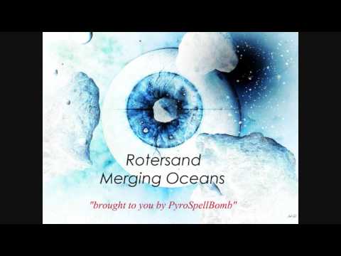Youtube: Rotersand - Merging Oceans "Full Version"