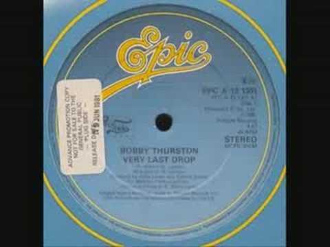 Youtube: Bobby Thurston - Very Last Drop
