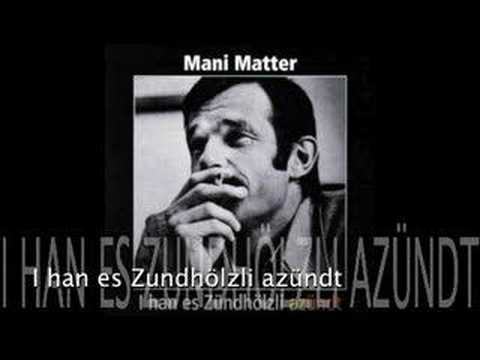 Youtube: Mani Matter - I han es Zundhölzli azündt