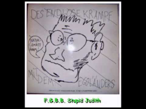Youtube: Stupid Judith - F.G.B.B.