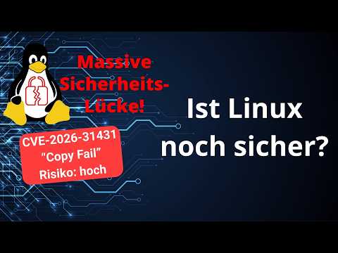 Youtube: Die "Copy Fail" Schwachstelle erklärt - das solltest Du jetzt tun