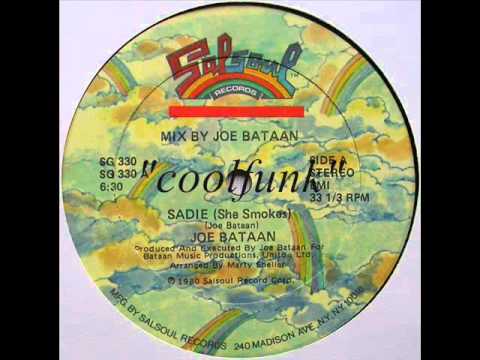Youtube: Joe Bataan - Sadie (She Smokes)  " 12" Disco-Funk 1980 "