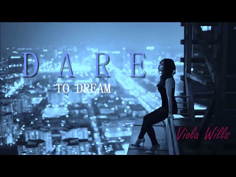 Youtube: Viola Wills -  Dare to Dream [Remixes]