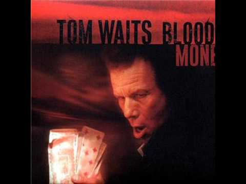 Youtube: TomWaits - Misery is the River of the World