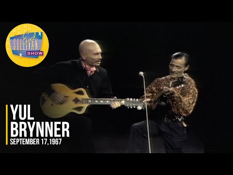 Youtube: Yul Brynner "Two Guitars" on the Ed Sullivan Show