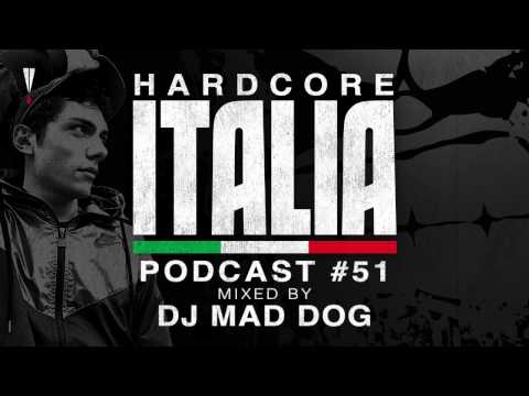 Youtube: Hardcore Italia - Podcast #51 - Mixed by DJ Mad Dog