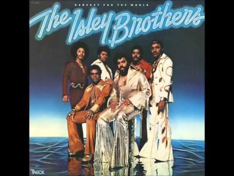 Youtube: THE ISLEY BROTHERS "Harvest for the World" 1976  HQ