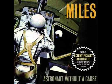 Youtube: Miles -  Astronaut Without A Cause
