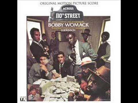Youtube: Bobby Womack - Across 110th Street