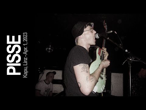 Youtube: Pisse live at Kapu, Linz - Apr. 1, 2023