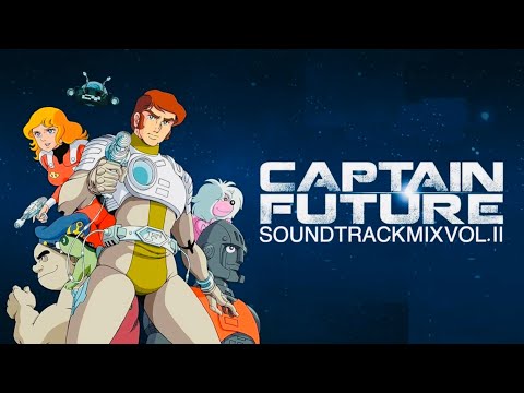 Youtube: Captain Future Soundtrack Mix Vol. II