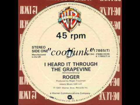 Youtube: Roger - I Heard It Through The Grapevine (12" Funk 1981)