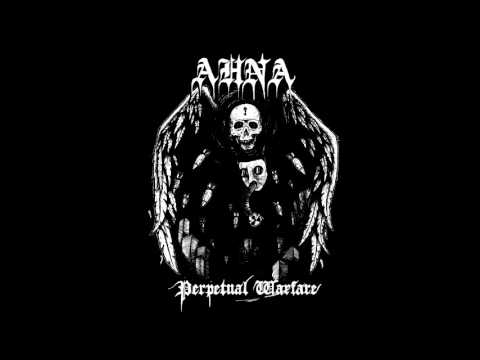 Youtube: Ahna - Perpetual Warfare 12" FULL EP (2015 - Death Metal / Crust Punk)