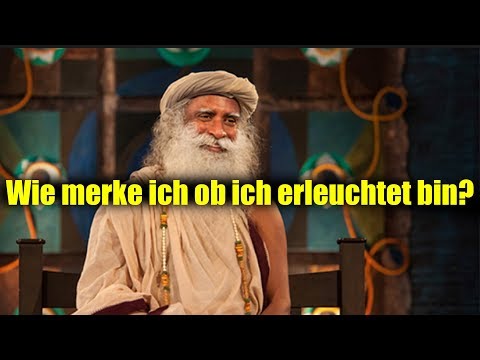Youtube: Sadhguru Deutsch - Wie weiß ich ob ich erleuchtet bin? (DAS KANNST DU NICHT VERPASSEN)