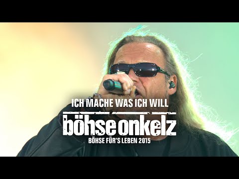 Youtube: Böhse Onkelz - Ich mache was ich will (Böhse für's Leben 2015)